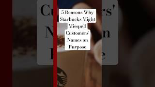 5 Reasons Why Starbucks Might Misspell Customers' Names on Purpose #starbucks #coffee #customer