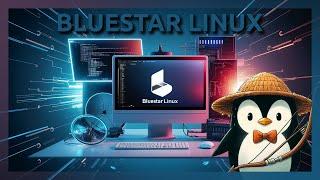  Bluestar Linux: Instalación y Primera Impresión 2024 | ¿La mejor basada en Arch?