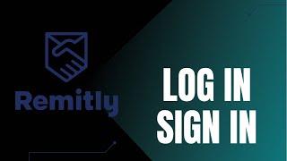 How to Download Remitly App and Login | Sign In Remitly