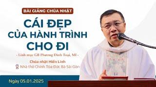 Cái đẹp của hành trình cho đi - Lm GB Phương Đình Toại, MI | Chúa Hiển Linh