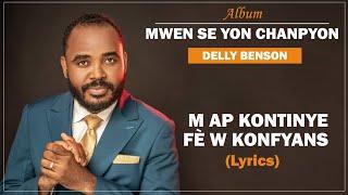 Map kontinye fè w konfyans  - Delly Benson - (Lyrics by Koze Kretyen)