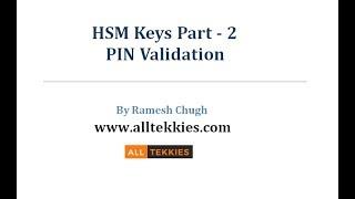 Chapter#13 HSM (Hardware Security Module) Keys | PIN Validation|VISA PVV| IBN PIN Offset|Part2