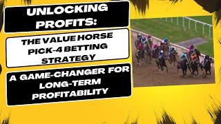 Unlocking Profits The Value Horse Pick 4 Betting Strategy