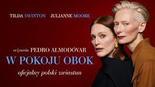 W pokoju obok (2024), reż. Pedro Almódovar, oficjalny zwiastun PL, w kinach od 27 grudnia