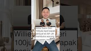 Willie Salim ngasih 100 JUTA buat bapak ES TEH? Banyak yang ikut-ikutan bantu? #shorts