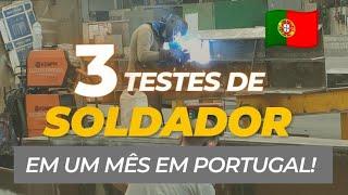 3 Teste de soldador em um mês em Portugal 