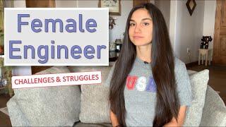 CHALLENGES Being A FEMALE ENGINEER | Personal Experience and What To Expect