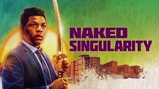 NAKED SINGULARITY Trailer 4K ULTRA HD 2021 2160p 60fps VP9 128kbit AAC