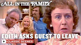 Edith Kicks A Guest Out Of Her House (ft. Jean Stapleton) | All In The Family