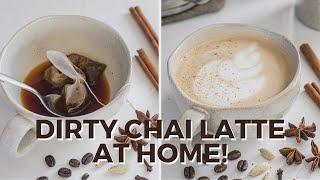 How to Make a Dirty Chai Latte at Home! Only 5 Ingredients!