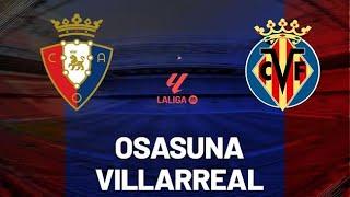 CA Osasuna vs Villarreal CF |Live Match Today