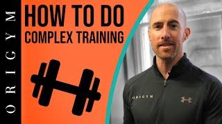 How To Do Complex Training | Training System