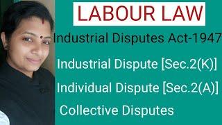 Industrial Disputes&Collective Disputes|Sections 2(A)&2(K)of  Industrial Disputes Act-1947|Malayalam