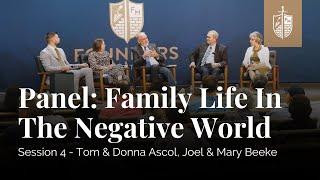 Family Life in the Negative World Panel | Tom & Donna Ascol, Joel & Mary Beeke