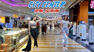 Iran Isfahan City Center - Biggest and Luxury Shopping Mall [3th & 4th Floor walking tour]