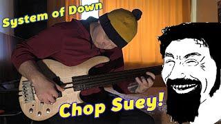 System of a Down - Chop Suey! на басу