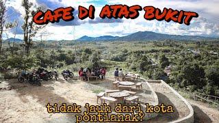 Cafe di atas bukit,sosok kalbar