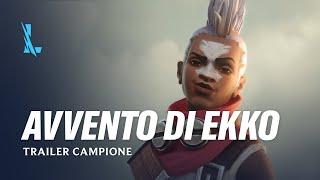 Avvento di Ekko | Trailer campioni - League of Legends: Wild Rift