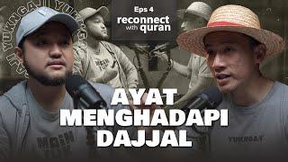 Bacakan Ayat ini Kalau Kamu Ketemu Dajjal - Reconnect with Quran Eps 4