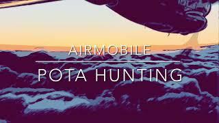 Airmobile POTA Hunting