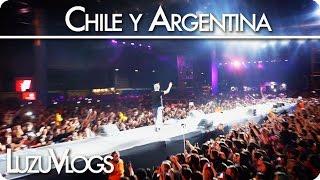 CHILE Y ARGENTINA - LuzuVlogs