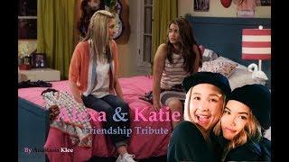 Alexa & Katie - Love & Loss (Friendship Tribute)