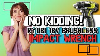 No Kidding, Ryobi 18V Brushless Impact Wrench over Omni Garage and MBL-Random DIY