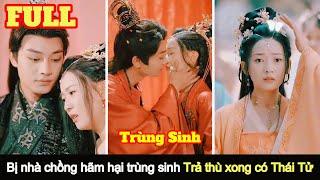 [Ver 4] Trùng Sinh báo thù nhà chồng: kết hôn 8 năm vẫn là trinh nữ