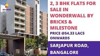 Bricks & Milestones Wonderwall |  9870312902 | 2, 3 BHK Flats For Sale in Sarjapur Road Bangalore