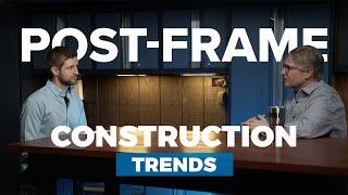 Episode #3: Trends in Post-Frame Construction & Building Customer Relationships