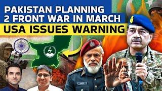 PAKISTAN PLANNING 2 FRONT WAR IN MARCH |USA ISSUES WARNING #indiaus #indianewslive #pmmodi #EP1922