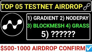 TOP 05 TESTNET AIRDROPSGRASS/GRADIENT/NODEPAY️$500-1000 CONFIRMLISTING DECEMBER#grass#blum#major