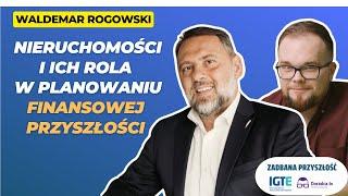 Nieruchomości i ich rola w planowaniu finansowej przyszłości | Podcast #ZadbanaPrzyszłość | IGTE