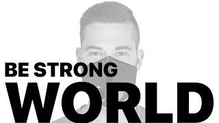 BE STRONG WORLD | We Will Succeed All Together | MELARES