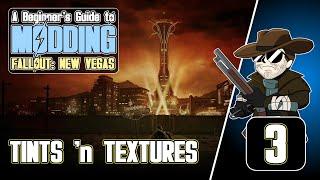 Beginner's Guide to Modding FALLOUT: New Vegas (2020)#3 : Tints 'n Textures