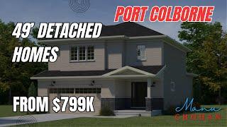 49’ Detached Homes from $799k in Port Colborne with a Secondary Suite option #preconstruction