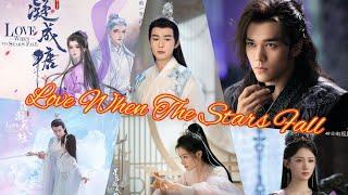 Love When The Stars Fall - Chinese Historical Romance Drama (TBC) 