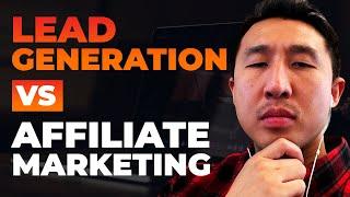 Lead Generation vs. Affiliate Marketing (My opinion after 8 years experience)