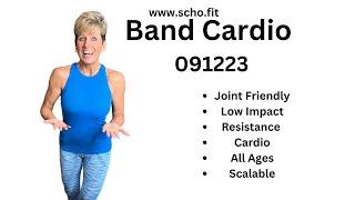 Band Cardio 091223 - Low Impact Resistance Cardio - Over 50 Fitness - Scho Fit - Age Well