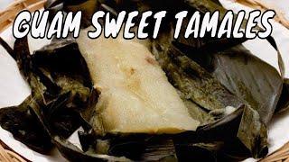 Sweet TAMALES Mendioka | Guam Food | Chamorro Recipes