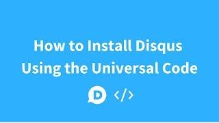 How to Install Disqus Manually Using the Universal Code