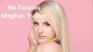 Meghan Trainor - No Excuses lyrics