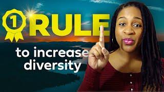 The Most Important Factor to Increasing Diversity