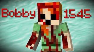 The Story Of Bobby1545 - Minecraft