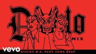 Sticky M.A. - Diablo (Remix) ft. Yung Beef