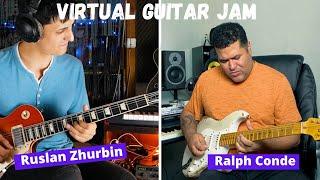 VIRTUAL GUITAR JAM FEATURING RUSLAN ZHURBIN / RALPH CONDE