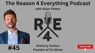 R4E #45 - Anthony Carlton - Founder of Fin Ghost