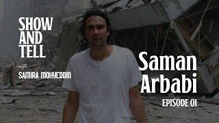 Show and Tell, Episode 01: SAMAN ARBABI / EXECUTIVE PRODUCER: Iranian Diaspora Collective