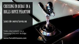 [HD] Cruising in Dubai in a Rolls-Royce Phantom video shot on Samsung Galaxy S6 Edge