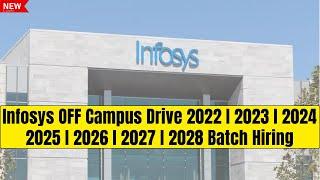 Infosys Biggest OFF Campus Recruitment Drive For 2022 | 2023| 2024 | 2025 | 2026 | 2027 | 2028 Batch